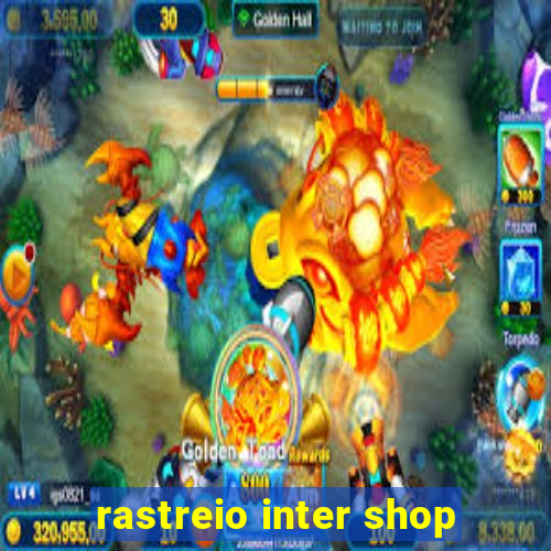 rastreio inter shop